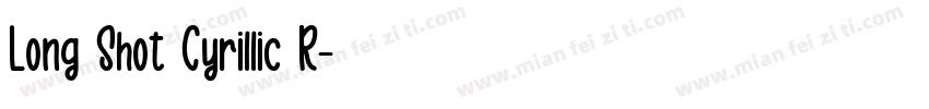 Long Shot Cyrillic R字体转换